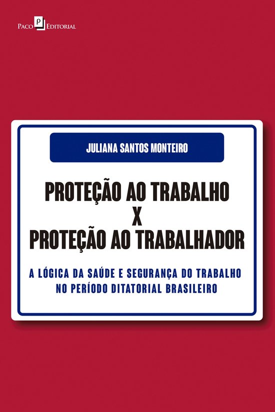 Proteção ao Trabalho X Proteção ao Trabalhador - cover