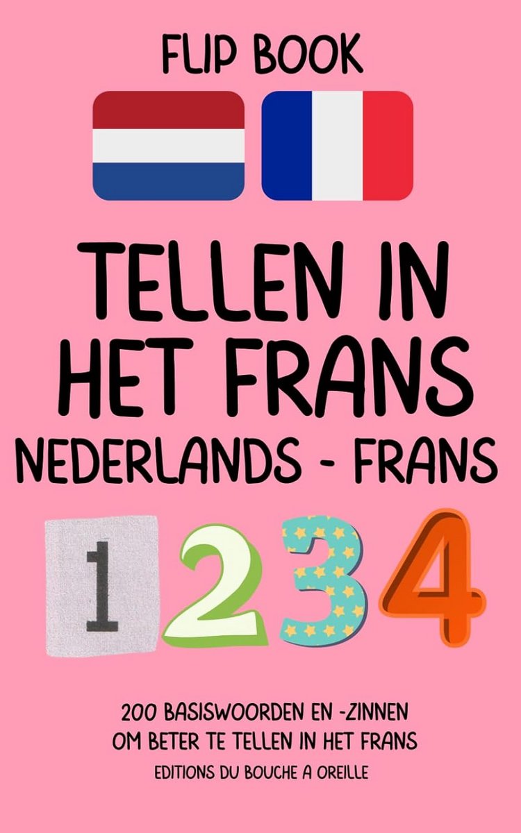 Tellwoordenboek Frans-Nederlands: 200 Basiswoorden en Zinnen