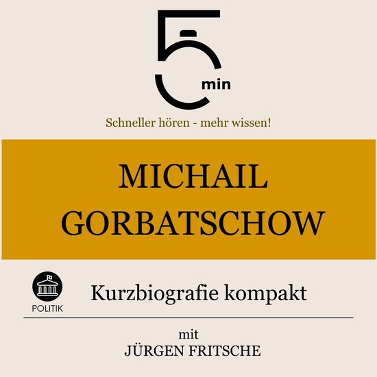 Michail Gorbatschow: Kurzbiografie kompakt - cover