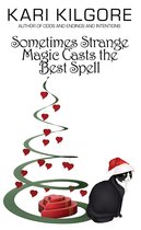 Sometimes Strange Magic Casts the Best Spell