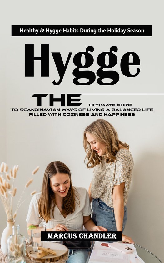 Hygge: Healthy & Hygge Habits During the Holiday Season (The ... - cover