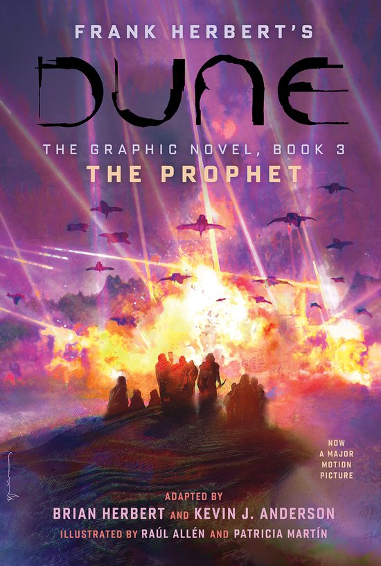 Dune: The Graphic Novel, Boek 3: The Prophet. Groep figuren onder een explosie, met veel vliegtuigen. Tekst: Frank Herbert's Dune. The Graphic Novel, Book 3. The Prophet.