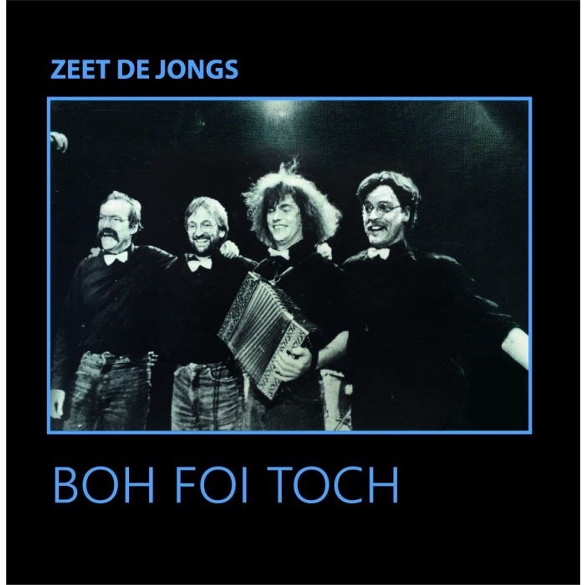 Boh Foi Toch - Zeet de Jongs (CD)