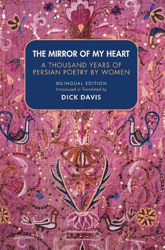 Boekomslag: 'The Mirror of My Heart', met Perzische patronen van vogels en bloemen op een roze achtergrond.