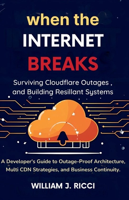 When the Internet Breaks | 9798275196733 | William J Ricci | Boeken | bol