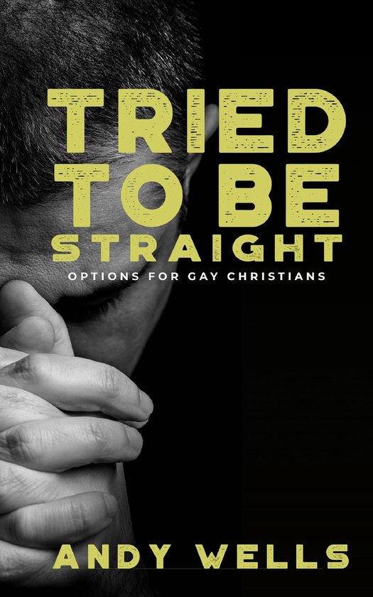 Tried to Be Straight - Options for Gay Christians - cover