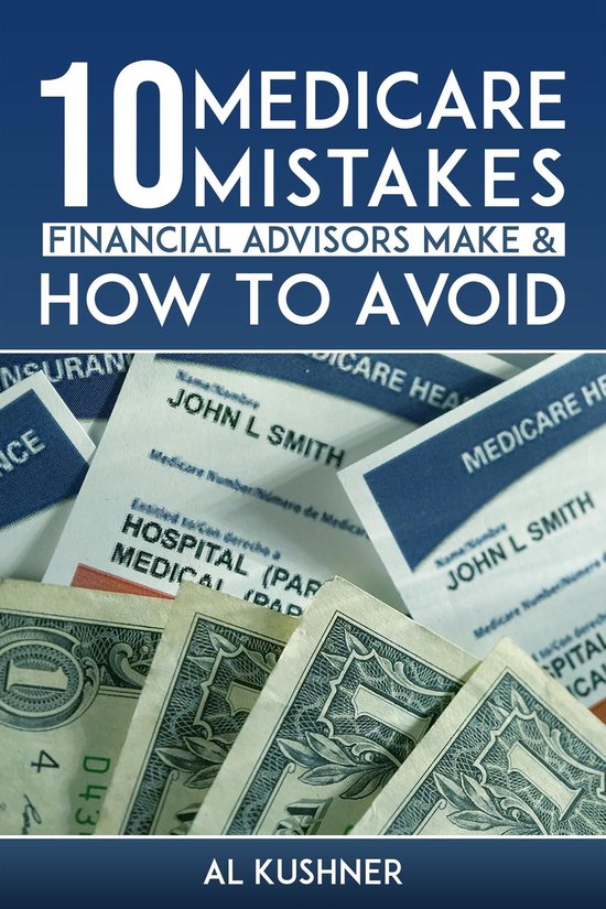 10 Medicare Mistakes Financial Advisors Make and How to Avoi ... - cover