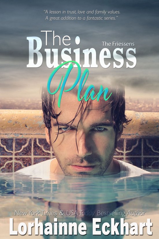 The Friessens (The Friessen Legacy) 4 - The Business Plan - cover