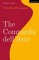 Forms of Drama-The Commedia dell’Arte
