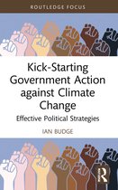 Routledge Advances in Climate Change Research- Kick-Starting Government Action against Climate Change