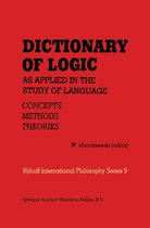 Melbourne International Philosophy Series- Dictionary of Logic as Applied in the Study of Language