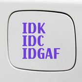 Bumpersticker - IDK IDC IDGAF - 14x14 - Paars