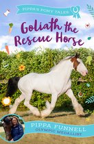 Pippa's Pony Tales- Goliath the Rescue Horse