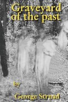 The Graveyard of the Past