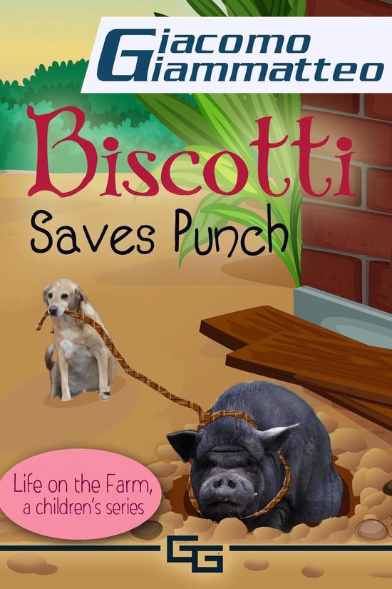 Life on the Farm for Kids 1 - Biscotti Saves Punch, Life on  ... - cover