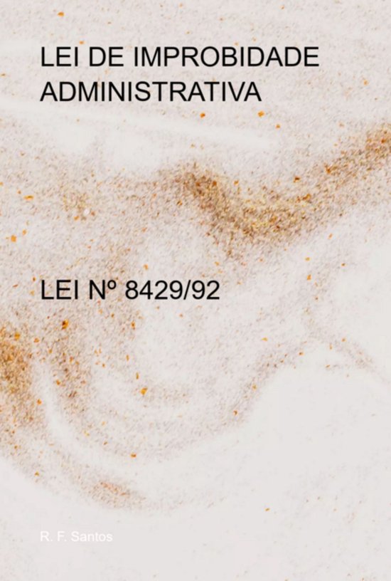 Lei De Improbidade Administrativa - cover