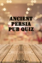 History Pub Quizzes - Ancient Persia Pub Quiz