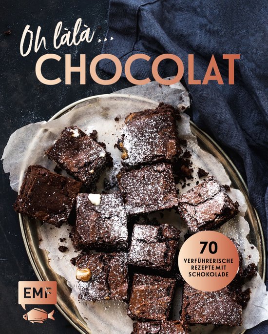 Oh làlà, Chocolat! – 70 verführerische Rezepte mit Scho ... - cover
