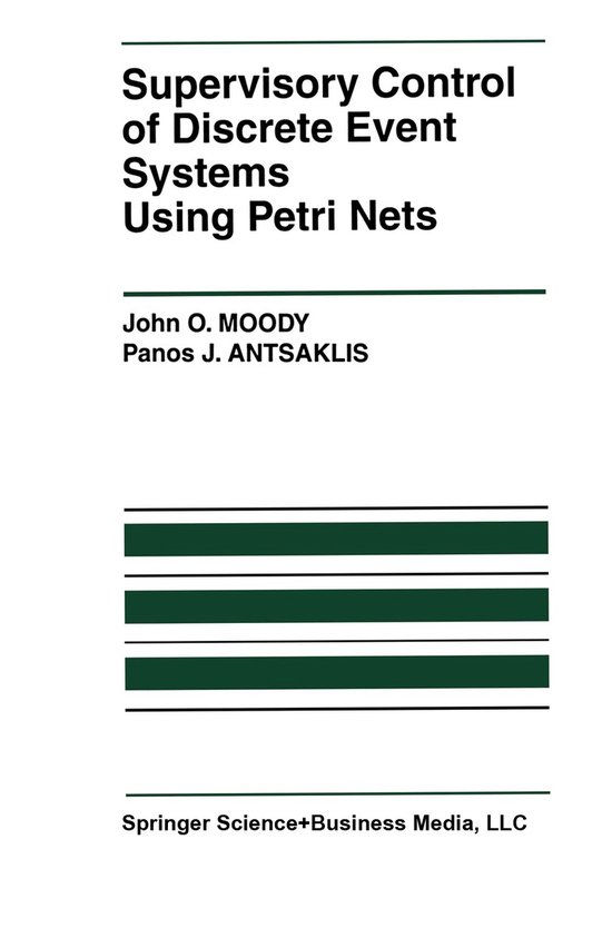 The International Series on Discrete Event Dynamic Systems8- Supervisory Control of Discrete Event Systems Using Petri Nets