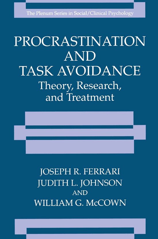 Procrastination and Task Avoidance Theory, Research, and Tre ... - cover