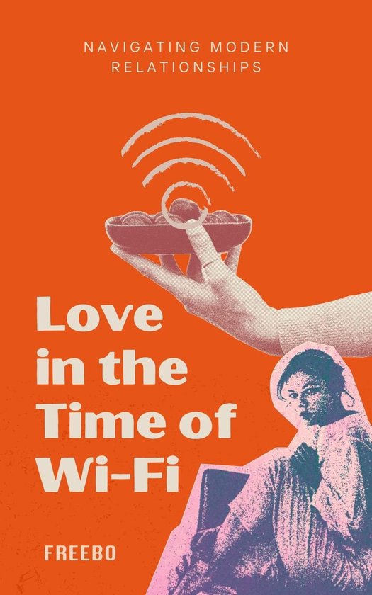 Love in the Time of Wi-Fi: Navigating Modern Relationships (ebook ...