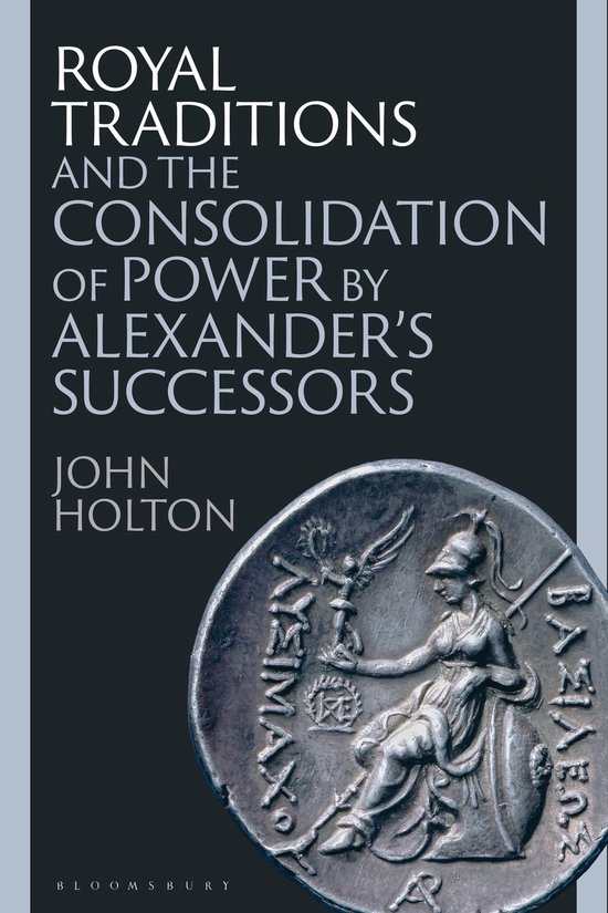 Royal Traditions and the Consolidation of Power by Alexander ... - cover