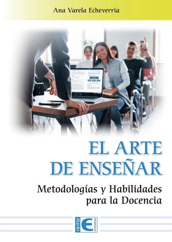 El Arte de Enseñar. Metodologías y Habilidades para la Doc ... - cover