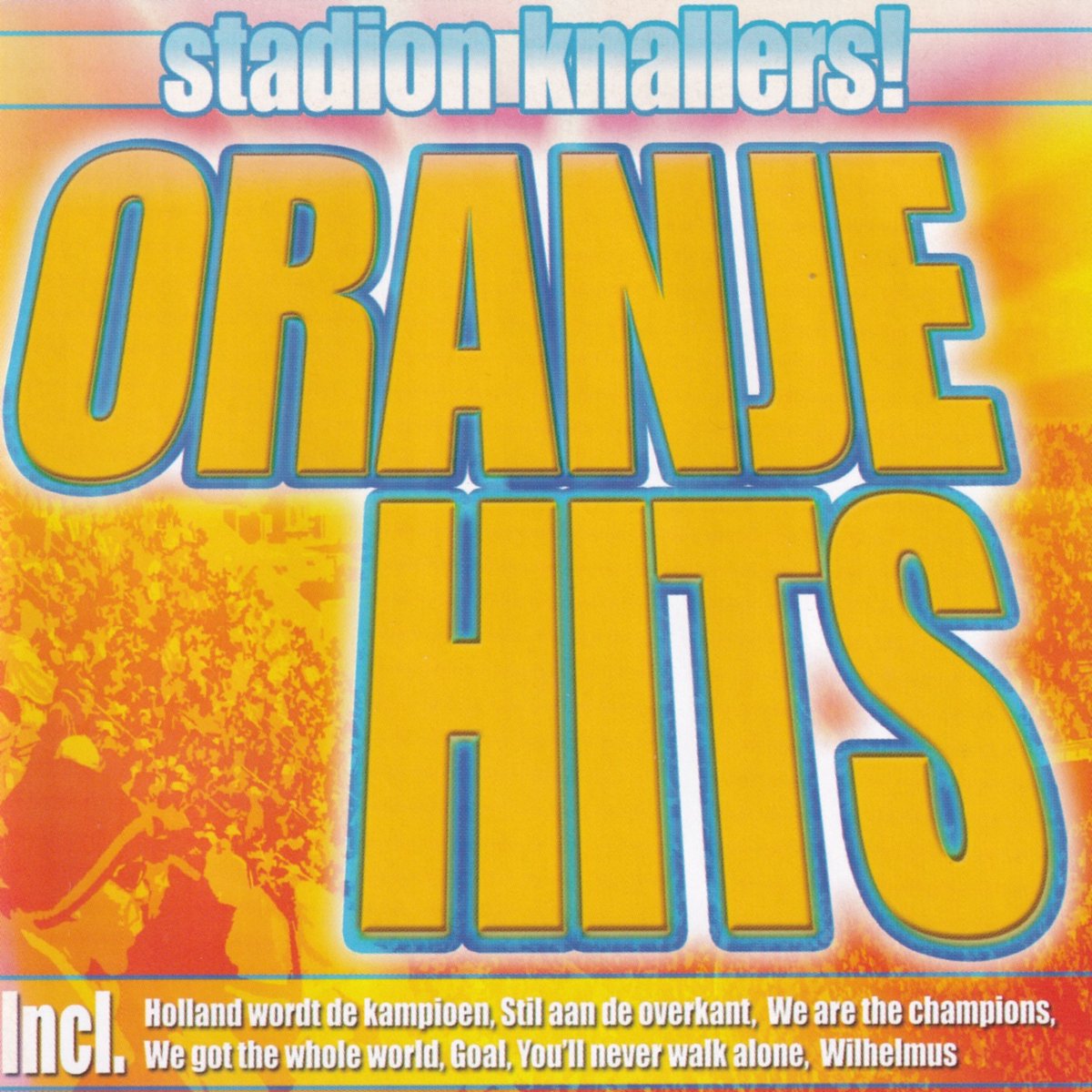 Oranje Hits Stadion Knallers!