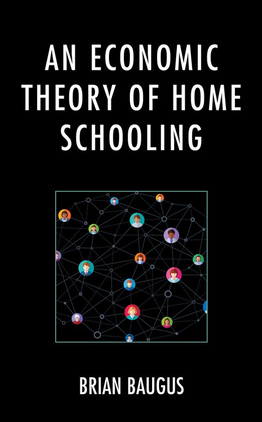 An Economic Theory of Home Schooling - cover