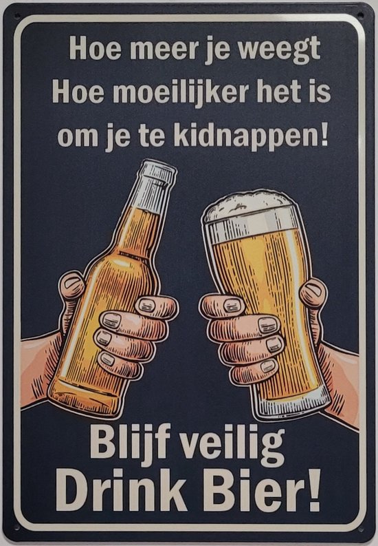 Blijf veilig drink bier Reclamebord van metaal METALEN-WANDBORD - MUURPLAAT - VINTAGE - RETRO - HORECA- BORD-WANDDECORATIE -TEKSTBORD - DECORATIEBORD - RECLAMEPLAAT - WANDPLAAT - NOSTALGIE -CAFE- BAR -MANCAVE- KROEG- MAN CAVE