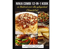 Omslag van Ninja Combi 12-in-1 Kook- en Bakboek voor elke gelegenheid (SmartLid) – Meer dan 300 recepten met voedingswaarden – voor zoete en hartige gerechten