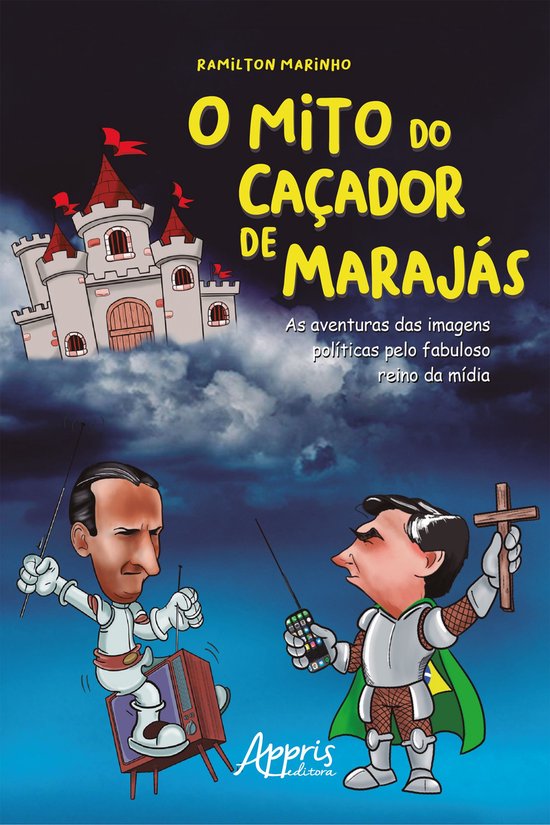 O Mito do Caçador de Marajás: As Aventuras das Imagens Pol ... - cover