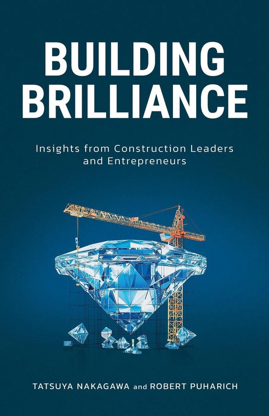 Building Brilliance: Insights from Construction Leaders and  ... - cover