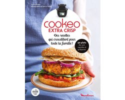 Des recettes qui croustillent pour toute la famille avec Cookeo Extra Crisp