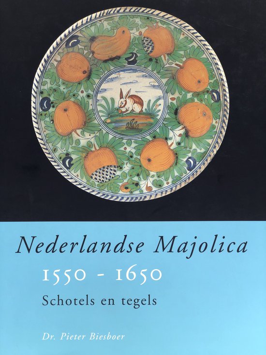 Nederlandse Majolica 1550 - 1650