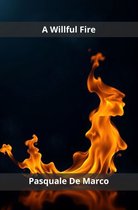 A Willful Fire