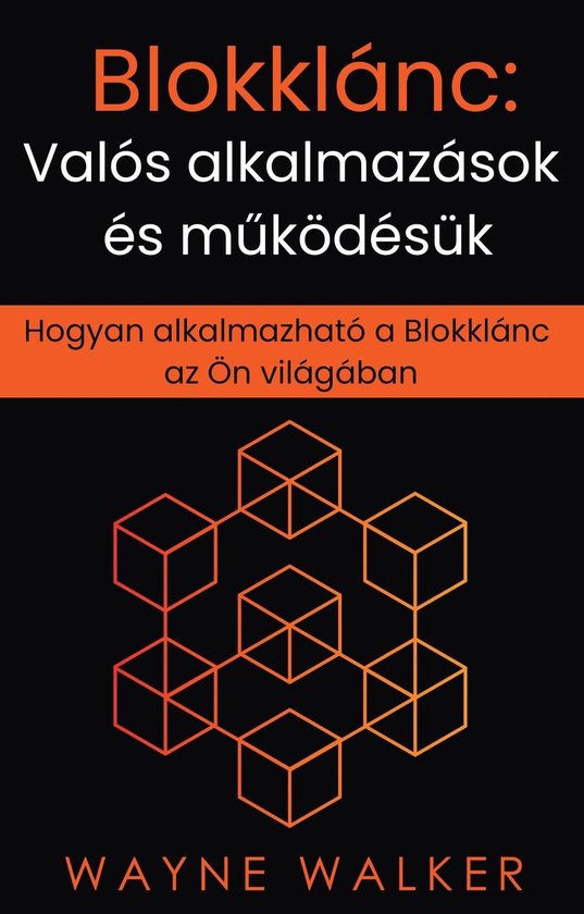 Blokklánc: Valós alkalmazások és működésük - cover