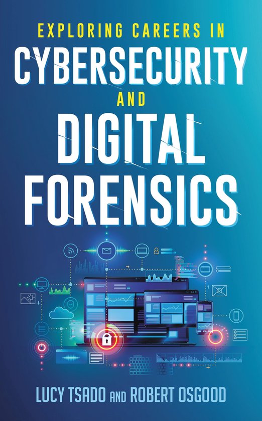 Exploring Careers in Cybersecurity and Digital Forensics - cover