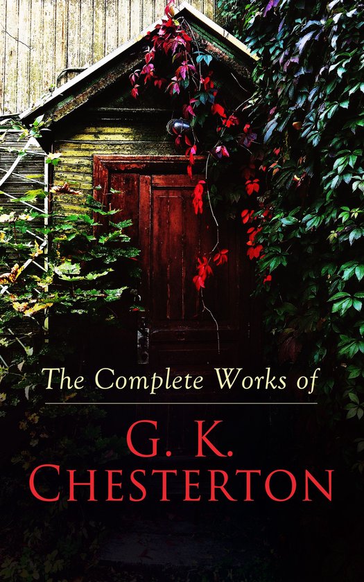 The Complete Works of G. K. Chesterton - cover
