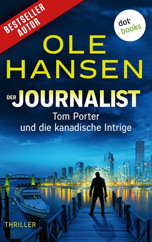 Tom Porter 1 - Der Journalist: Tom Porter und die kanadische ... - cover