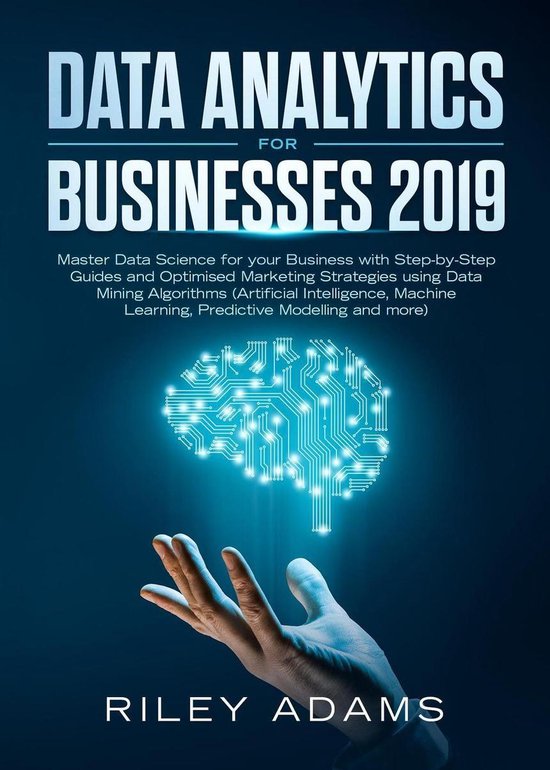Data Analytics for Businesses 2019: Master Data Science with ... - cover