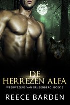 Weerwezens van Grijzenberg 3 - De Herrezen Alfa