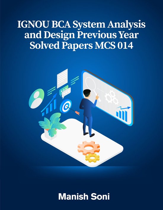 IGNOU BCA Solved Paper Books Series 5 - IGNOU BCA System Analysis and Design Previous Year Solved Papers MCS 014
