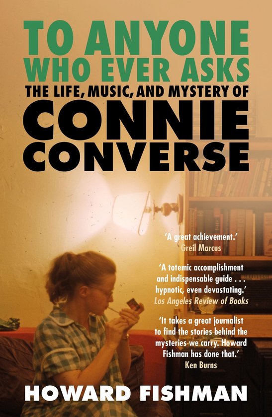 To Anyone Who Ever Asks: The Life, Music, and Mystery of Con ... - cover