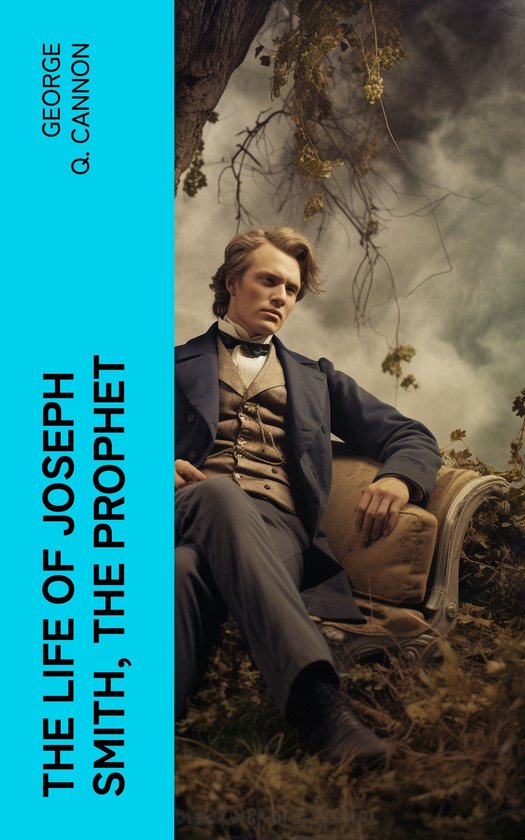 The Life of Joseph Smith, the Prophet - cover