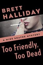 The Mike Shayne Mysteries - Too Friendly, Too Dead