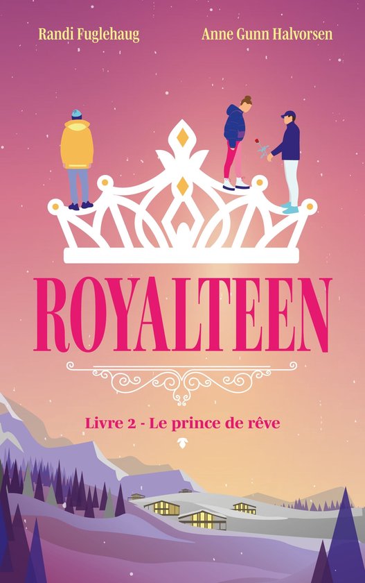 Royalteen 2 - Royalteen - tome 2 - Le prince de rêve