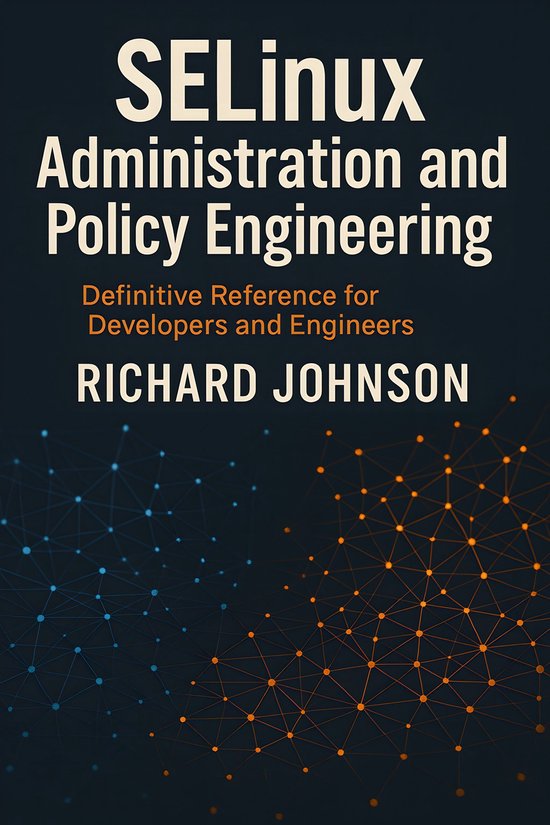 SELinux Administration and Policy Engineering - cover