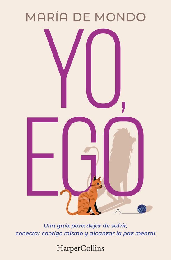 Yo, ego. Una guía para dejar de sufrir, conectar contigo mi ... - cover