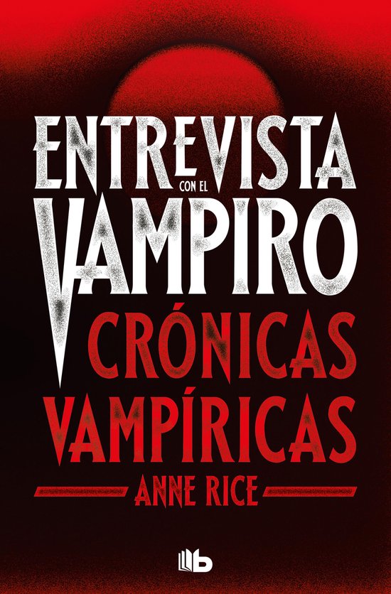 Boekomslag met de titel 'Entrevista con el Vampiro Crónicas Vampíricas', met rode en witte tekst op een donkerrode achtergrond.